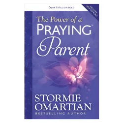 The Power of a Praying Parent (Mass Market Paperback)  by Stormie Omartian